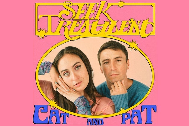 Seek Treatment: Live with Cat & Pat Boston presale password