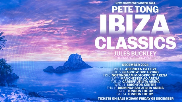 Pete Tong presents Ibiza Classics tickets and events in UK 2024