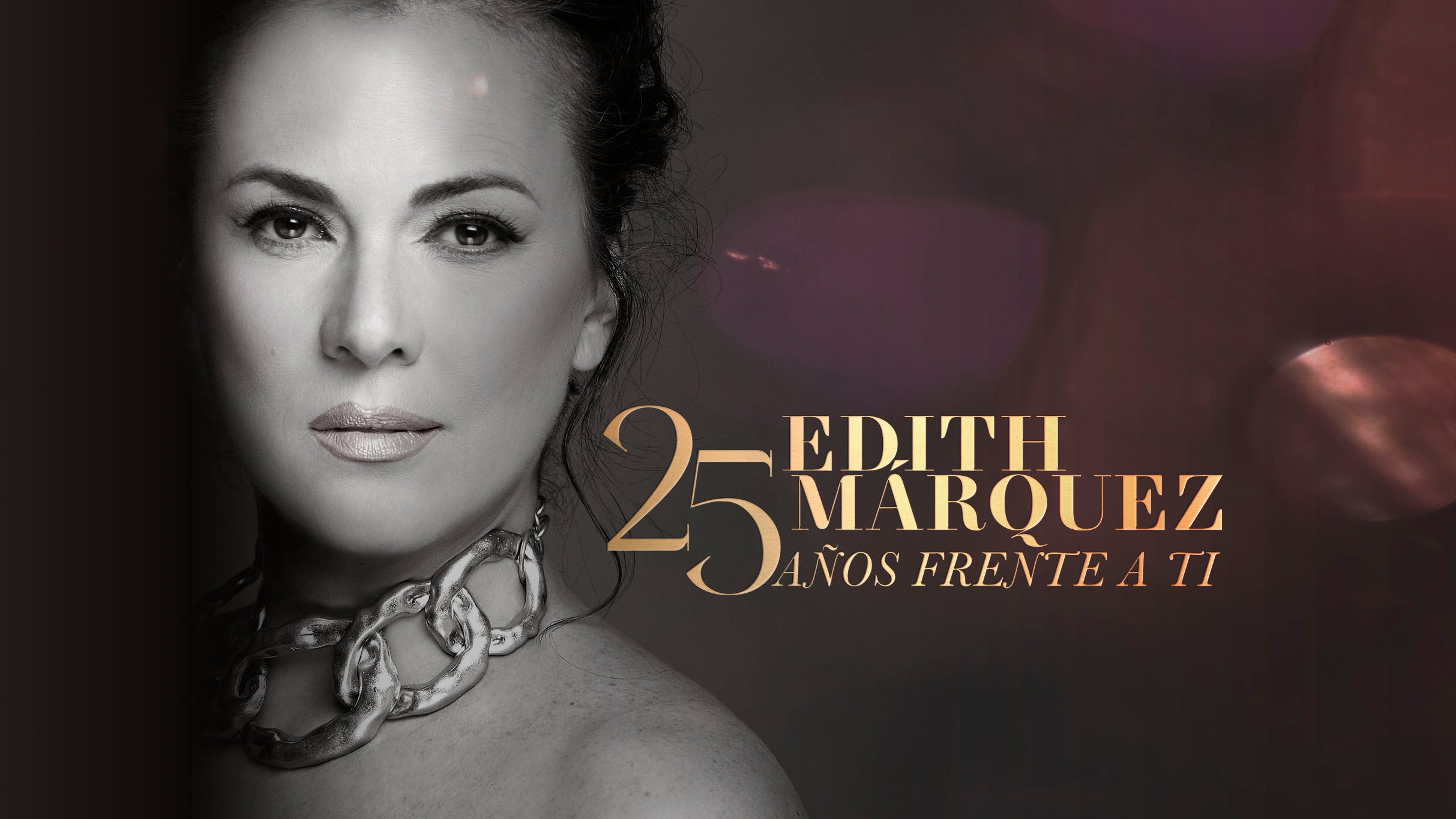Edith Márquez, 25 años Frente a Ti