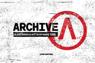 ARCHIVE - GLASS MINDS & NOT IN MY NAME TOUR	