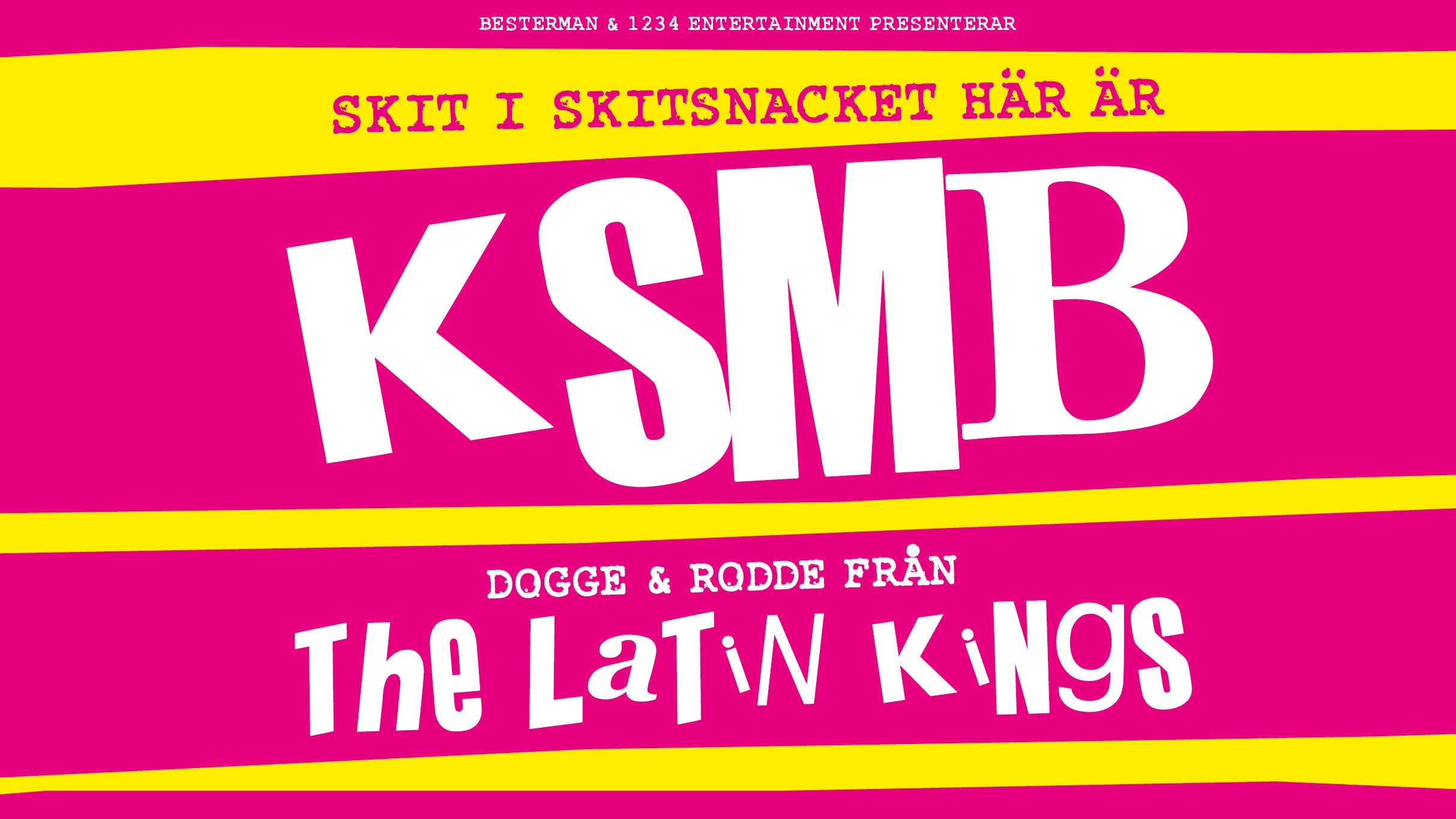 KSMB &amp; Dogge och Rodde fr&aring;n Latin Kings presale information on freepresalepasswords.com