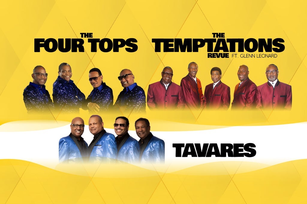 Four Tops, The Temptations, Tavares