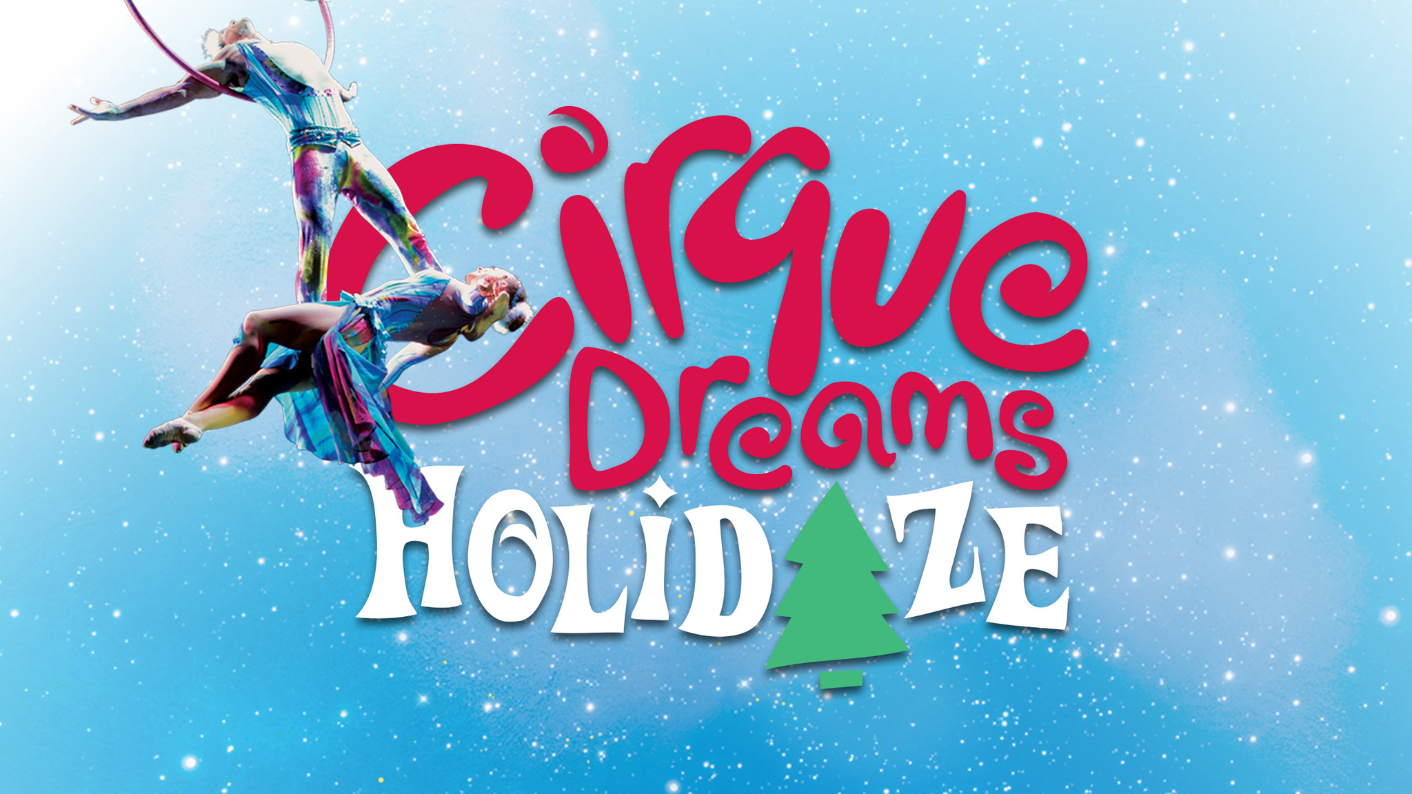 Cirque Dreams Holidaze (Touring) Tickets | Event Dates ...
