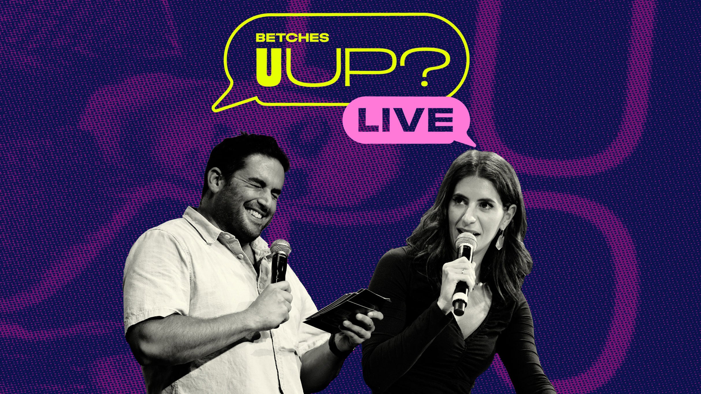 Betches U Up? Live Presented By Faux Pas presale code for real tickets in New York City