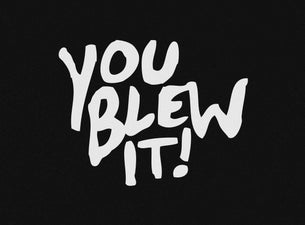 You Blew It!: Keep Doing What You're Doing 10 Year Anniversary