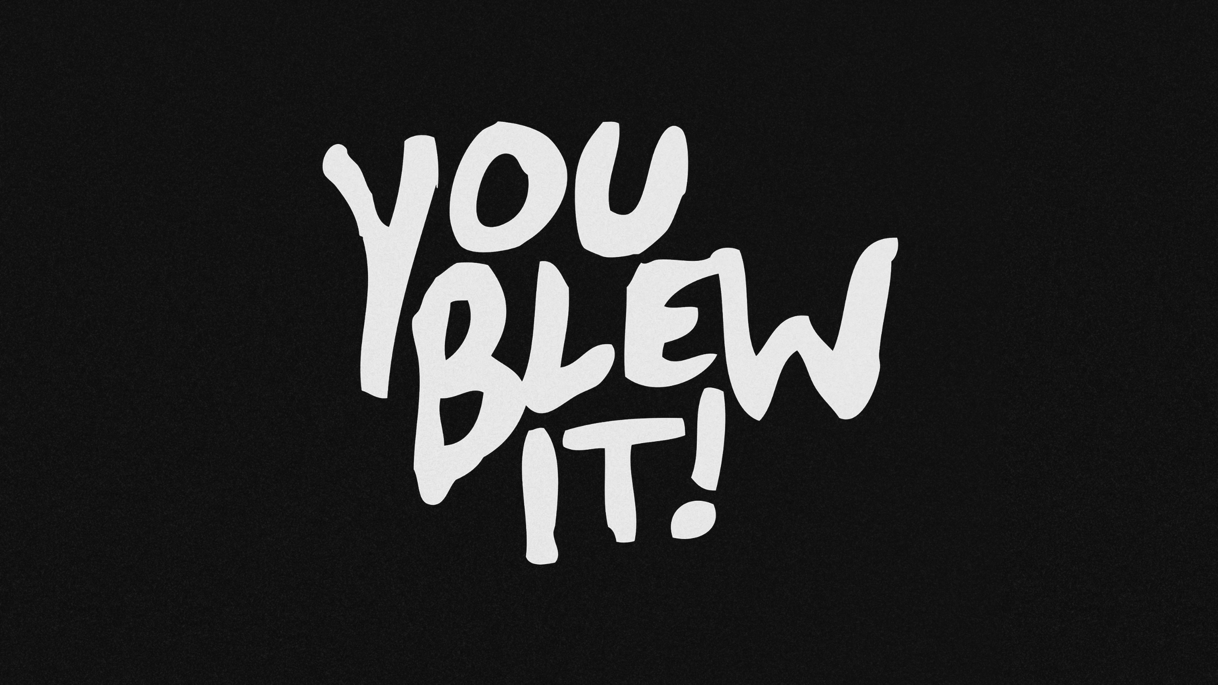 You Blew It!: Keep Doing What You're Doing 10 Year Anniversary