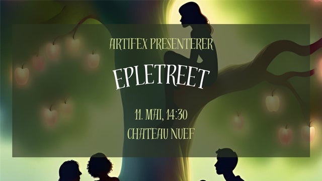 Artifex – “Epletreet”n på Teaterscenen, Chateau Neuf, Oslo 11/05/2024