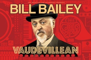 Bill Bailey: Vaudevillean