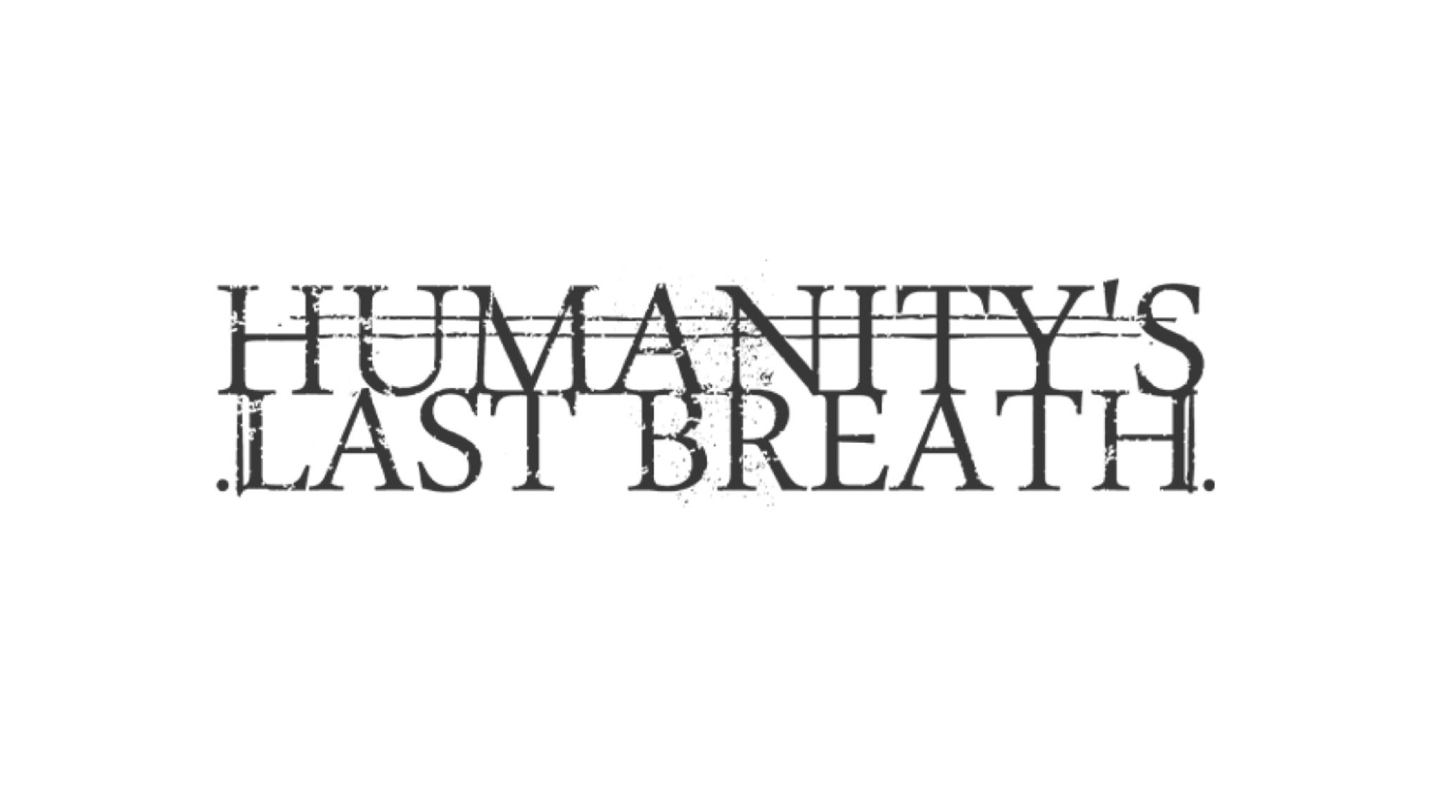 Humanity's Last Breath