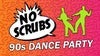 No Scrubs - 90s Dance Party