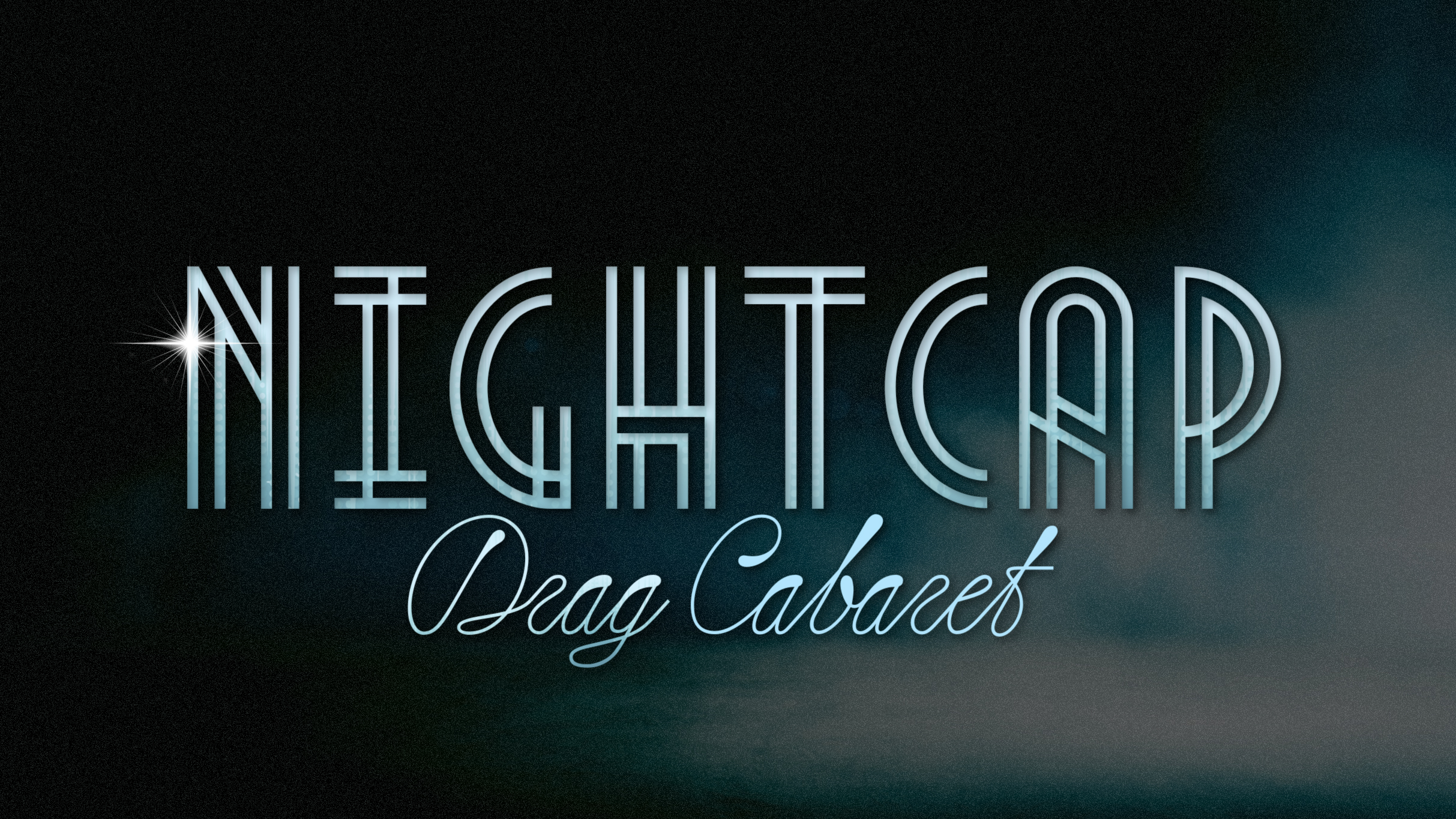 Nightcap: Drag Cabaret