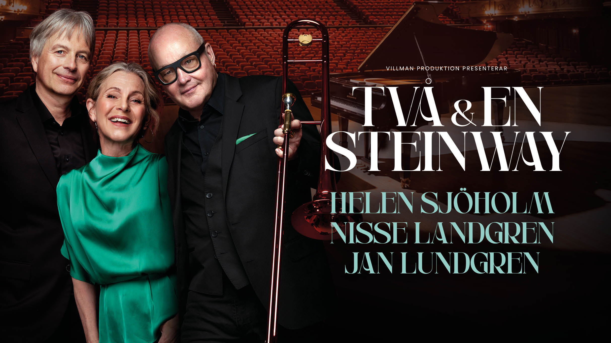 TVÅ & EN STEINWAY - Helen Sjöholm, Nisse Landgren & Jan Lundgren