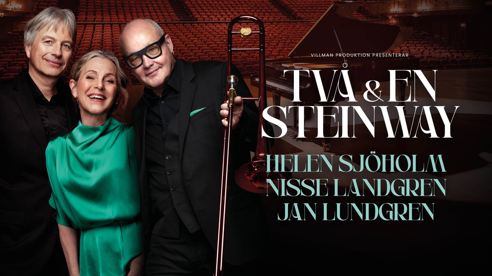 TVÅ & EN STEINWAY - Helen Sjöholm, Nisse Landgren & Jan Lundgren