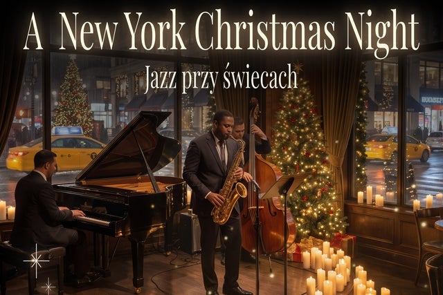 Koncert przy świecach - A New York Christmas Night: Jazz przy świecach