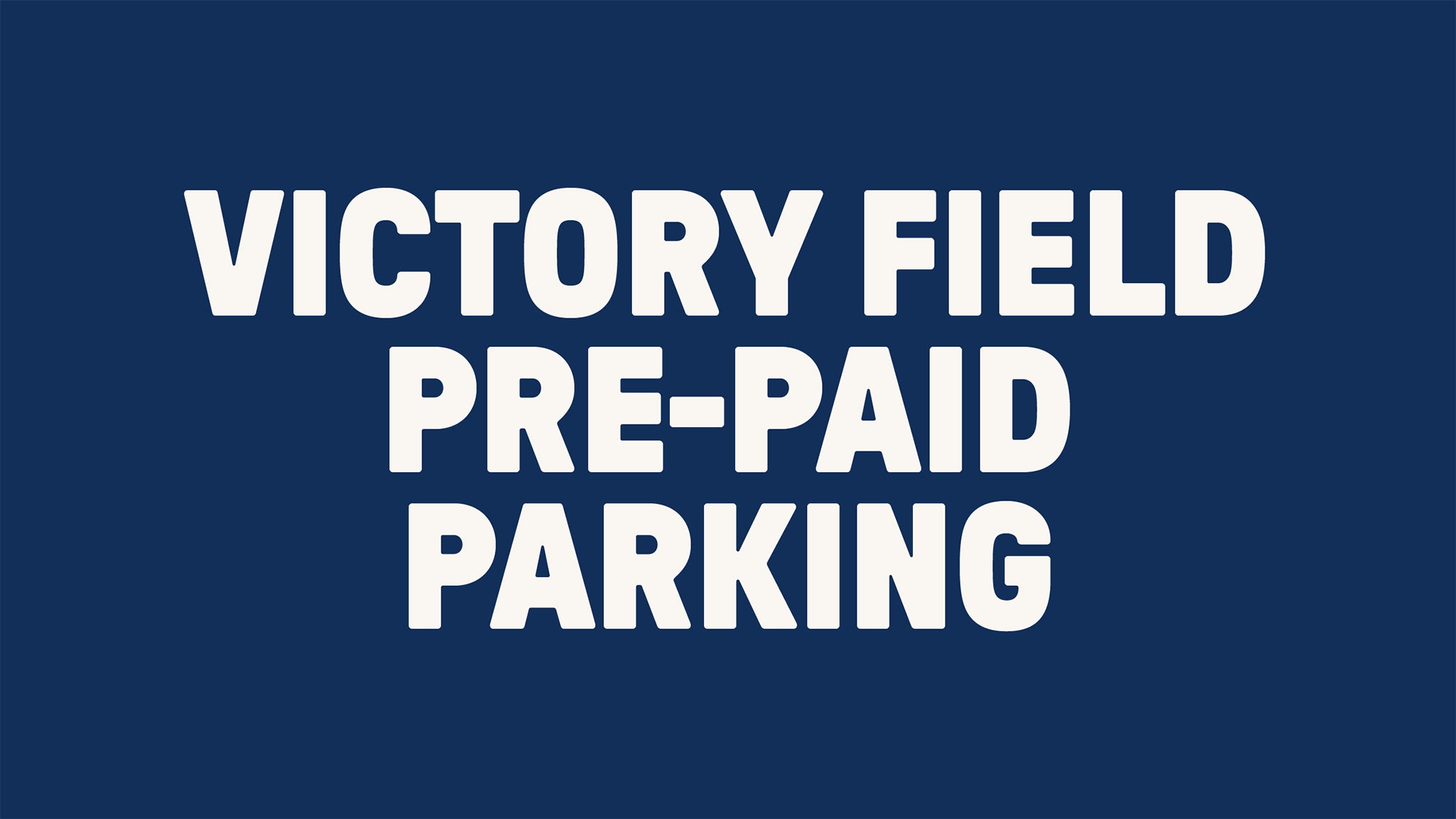 Victory Field Pre-Paid Parking