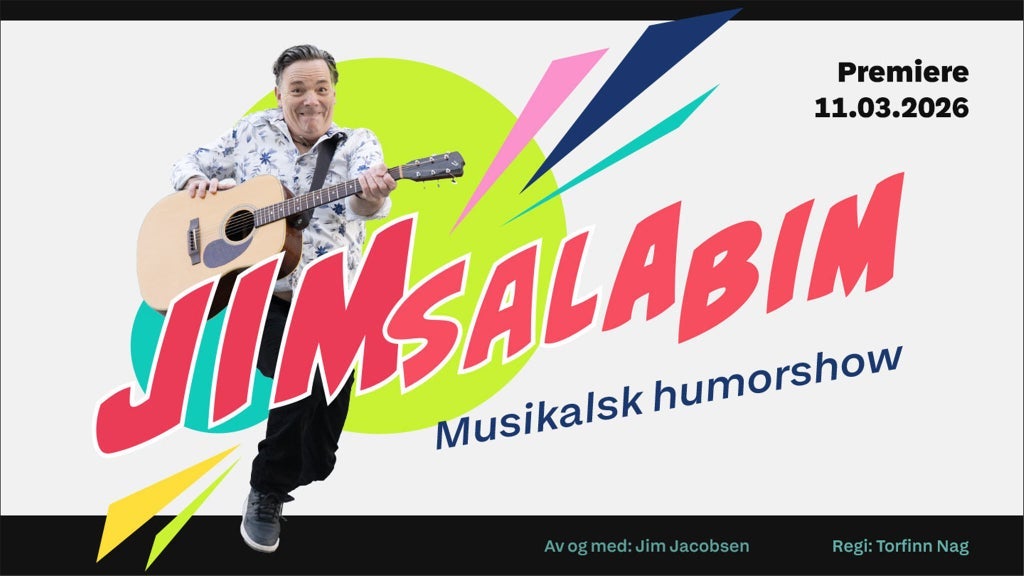 Jimsalabim – musikalsk humorshow med Jim Jacobsen - EKSTRAFORESTILLING