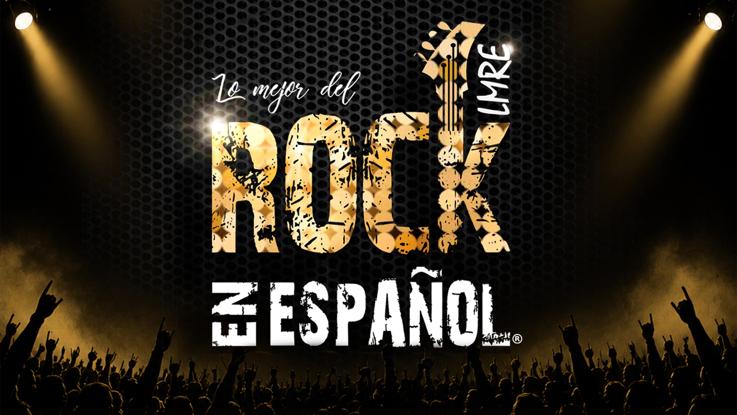 Lo Mejor del Rock en Español - Conciertos en Ciudad de México