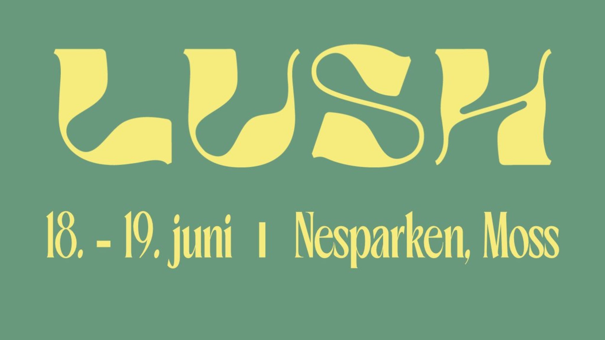 LUSH Festivalen 2027(18.06-19.06)