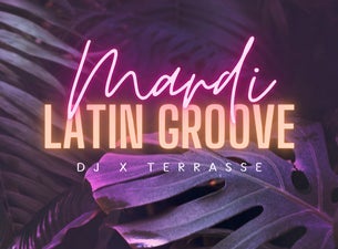 Les Mardis Latin Groove X Terrasse