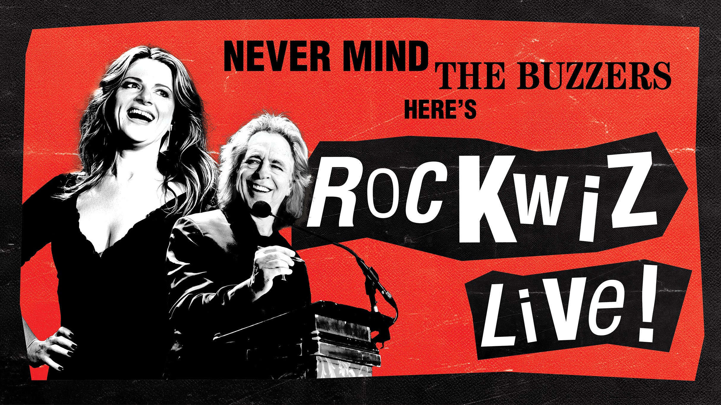 NEVER MIND THE BUZZERS, HERE'S RocKwiz Live!