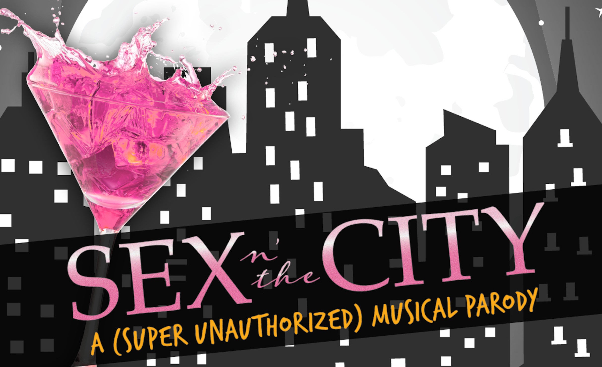 Sex N’ The City: A (super Unauthorized) Musical Parody at The Stanley – Utica, NY