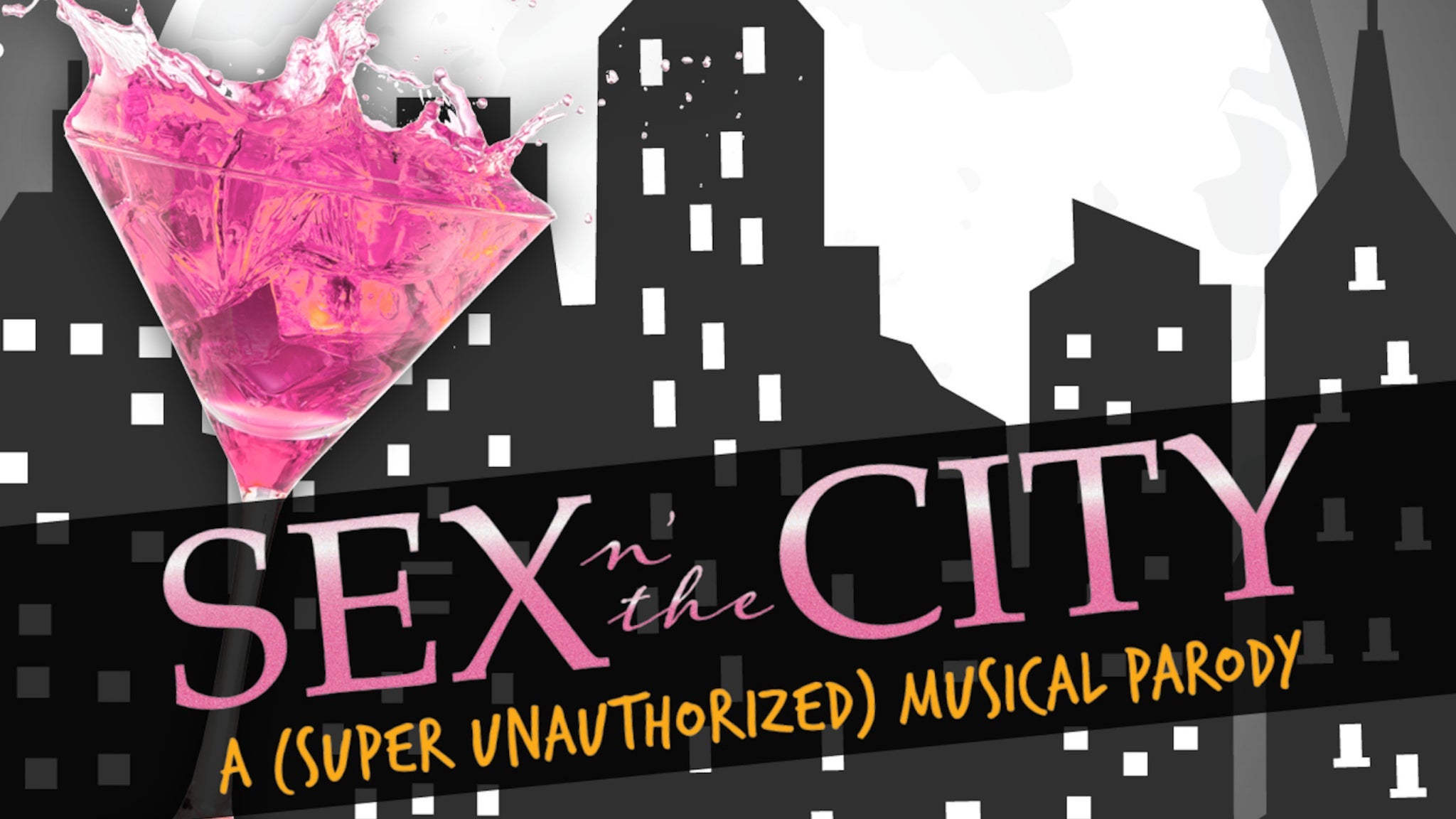 Sex N The City A (super Unauthorized) Musical Parody Tickets Event Dates and Schedule Ticketmaster photo pic
