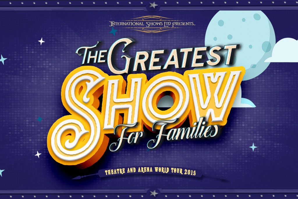 The Greatest Show for Families Seating Plans