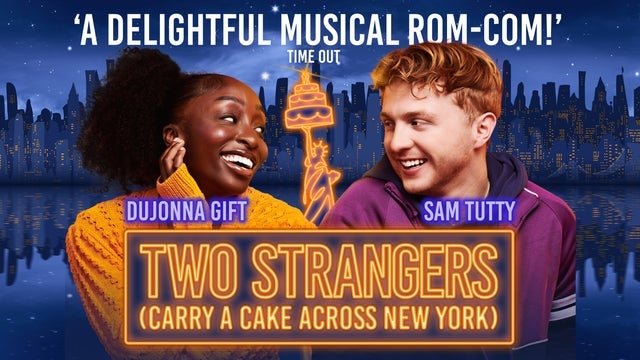 Two Strangers (Carry a Cake Across New York) in Criterion Theatre, London 21/05/2024