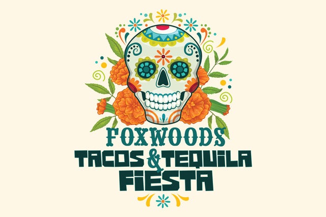 Foxwoods Tacos & Tequila Fiesta
