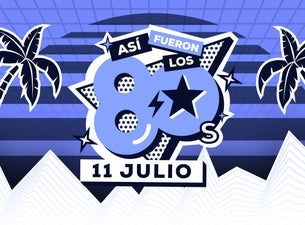 Así Fueron los 80s - Concert Music Festival