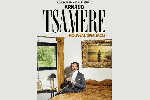 Ticket Reselling Arnaud Tsam&egrave;re - Nouveau Spectacle
