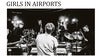 Girls in Airports