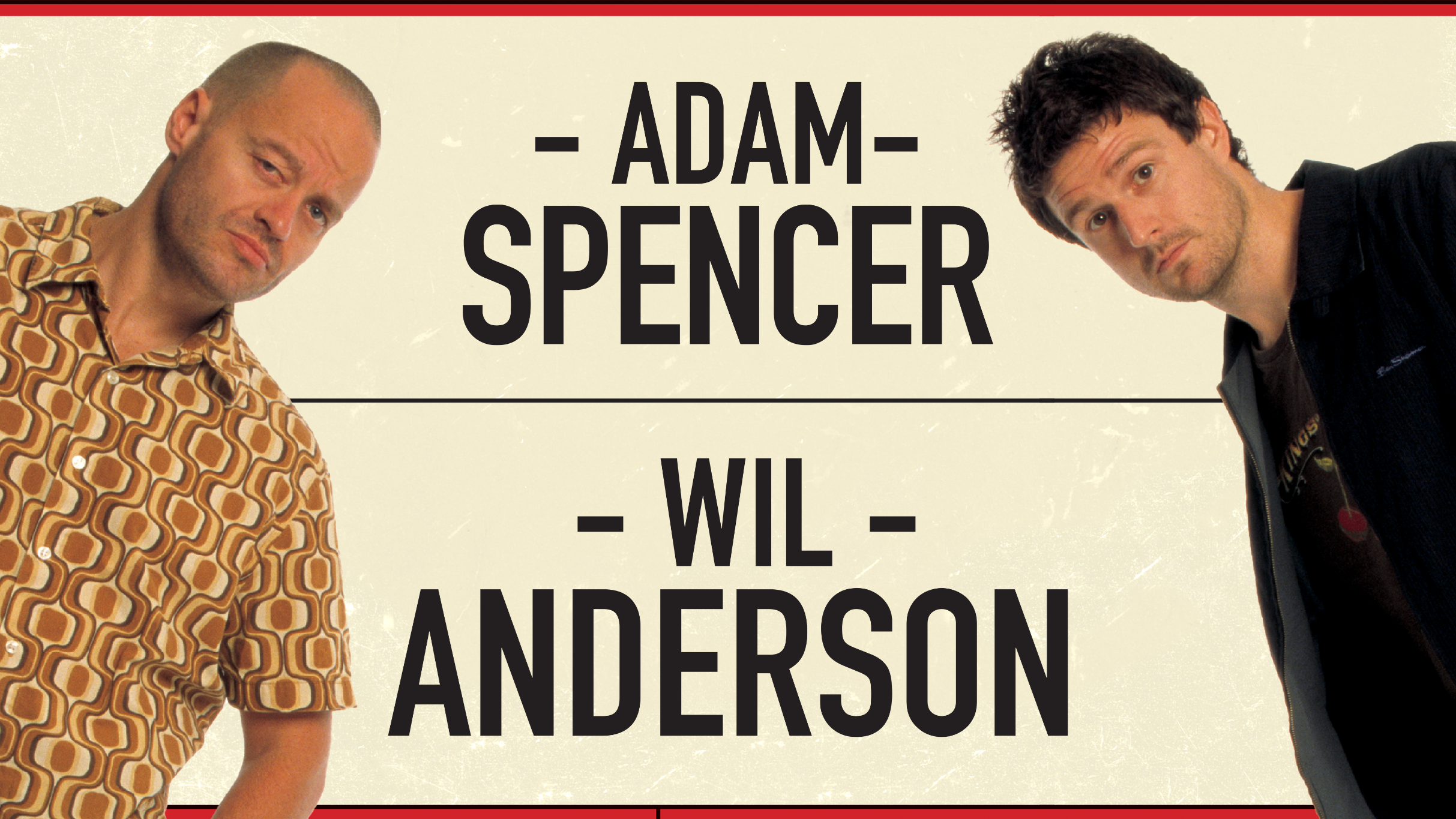 Wil Anderson & Adam Spencer - The First Time (In A Long Time)