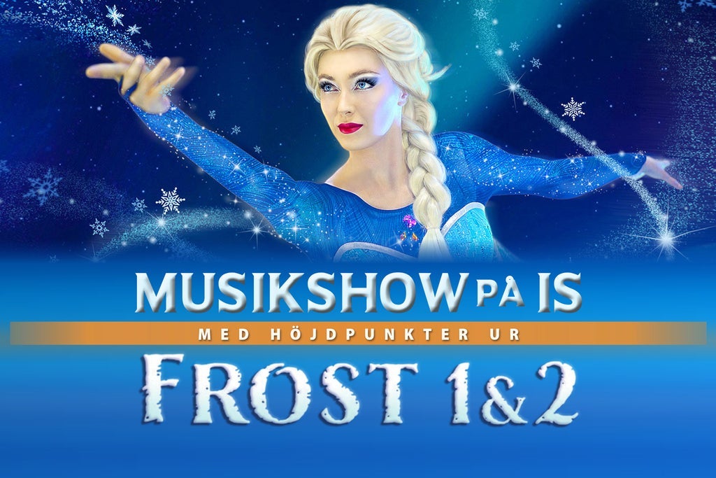 FROST 1 & 2 - MUSIKSHOW PÅ IS
