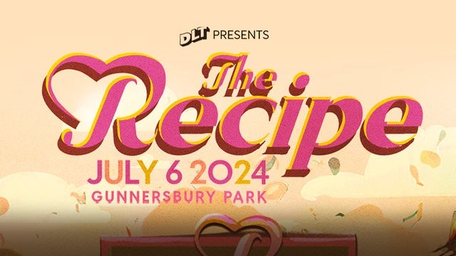 DLT presents The Recipe – Payment Plan in Gunnersbury Park, London 06/07/2024