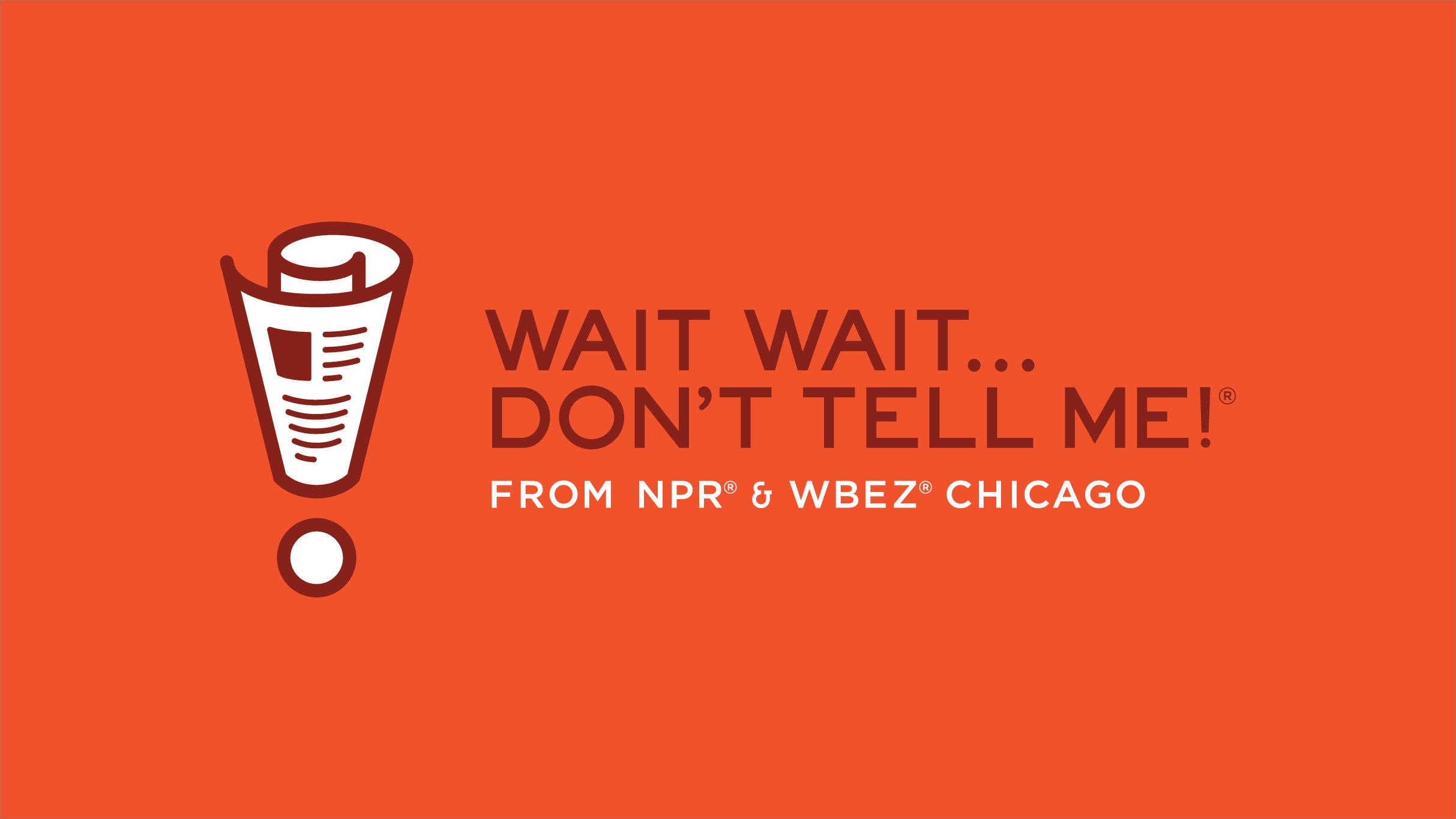 NPR Presents WAIT, WAIT...DON'T TELL ME! in association with WHYY presale passwords