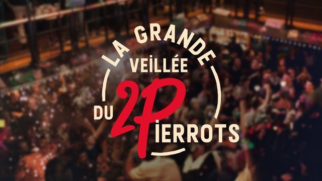 La grande veillée du 2 Pierrots