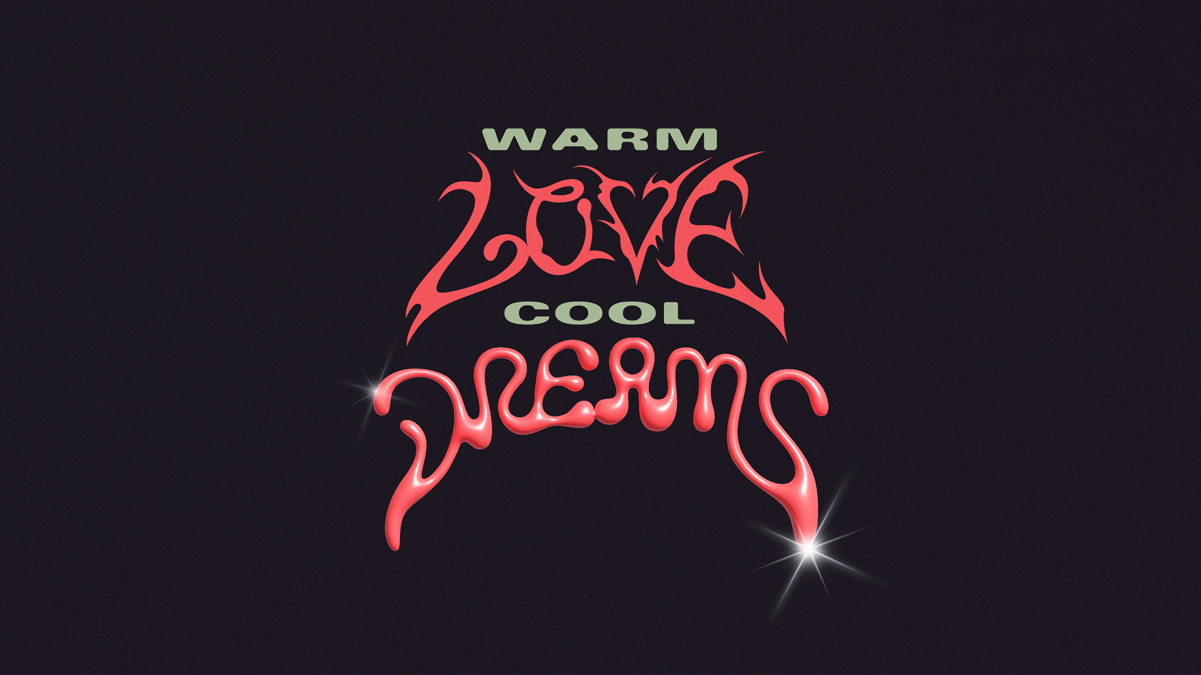 Warm Love Cool Dreams