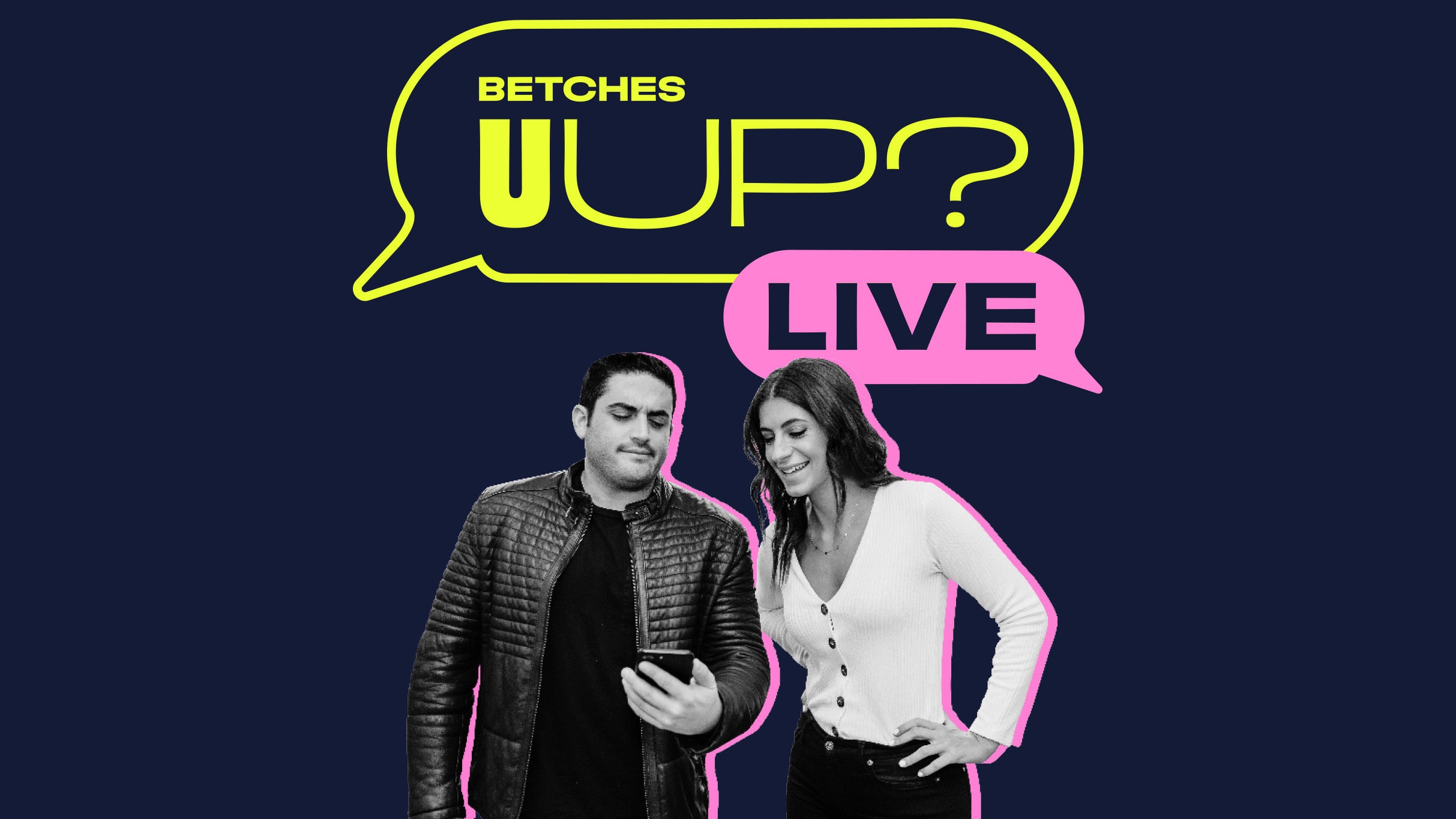 Betches U Up? Live Presented By Faux Pas pre-sale code for early tickets in Los Angeles