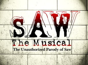 SAW The Musical: The Unauthorized Parody of Saw