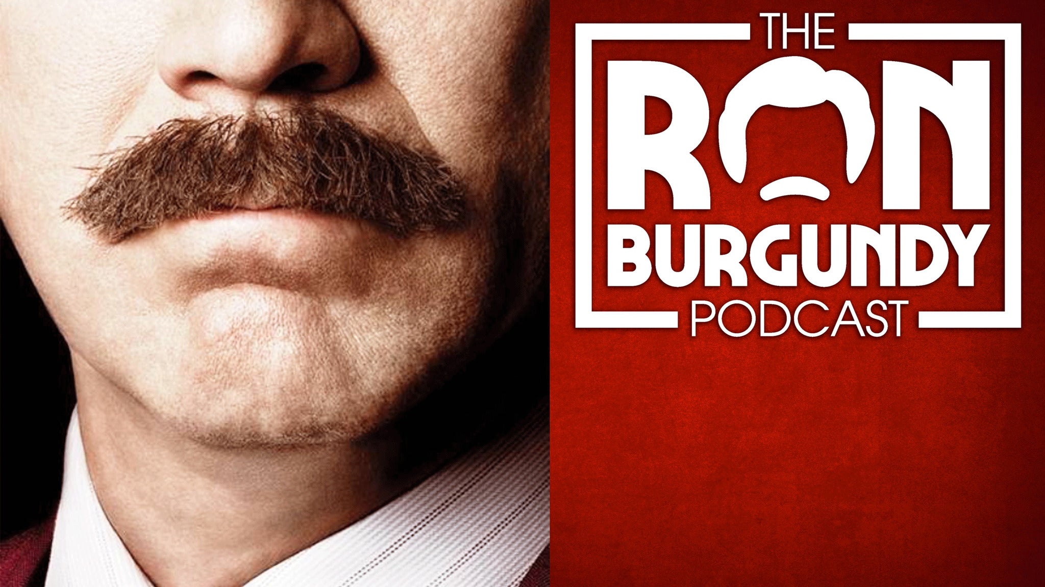 The Ron Burgundy Podcast Live! Tickets Event Dates & Schedule