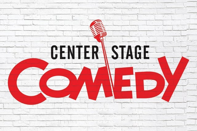 Center Stage Comedy