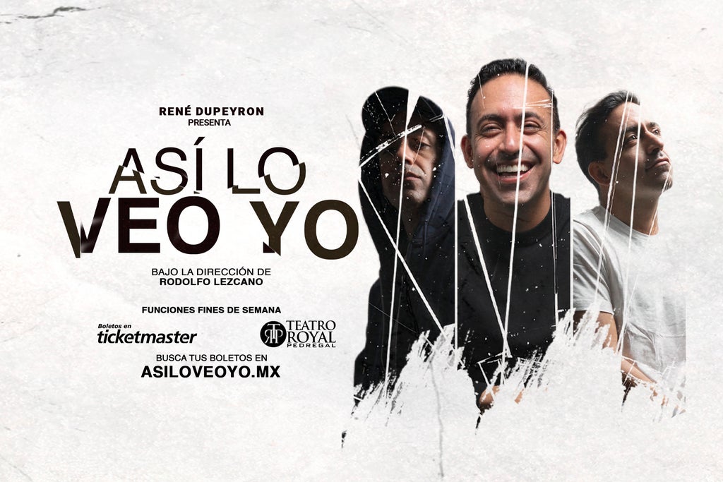 Así Lo Veo Yo: Monólogo René Dupeyron in Mexico