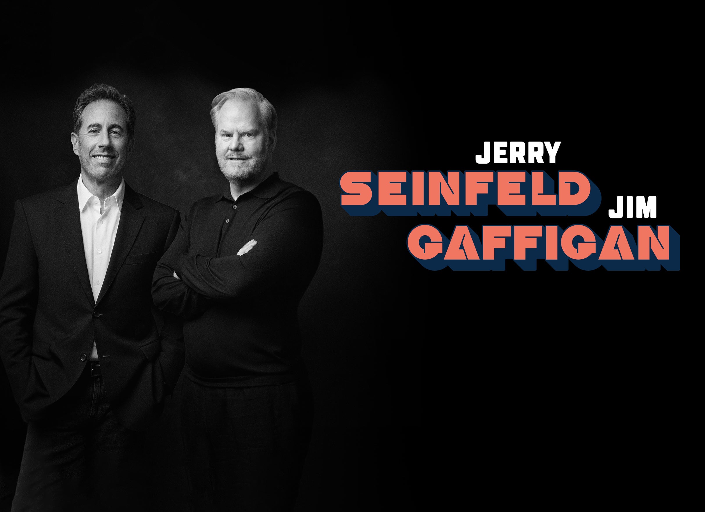 Jerry Seinfeld And Jim Gaffigan presale information on freepresalepasswords.com