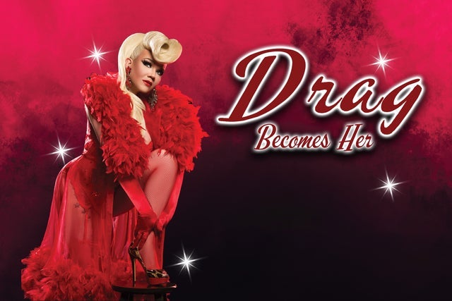 Drag Becomes Her