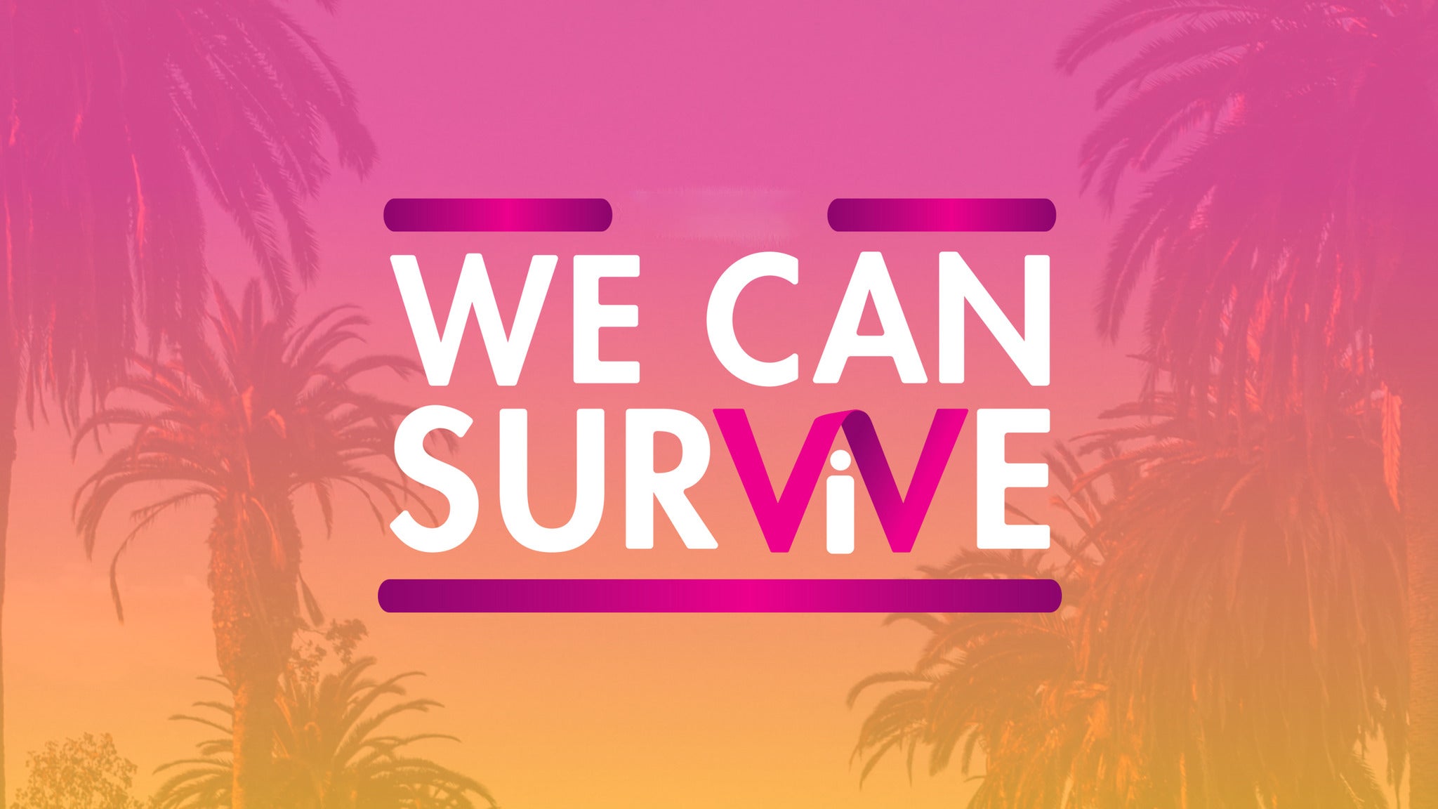 AUDACY'S 8th Annual WE CAN SURVIVE in Hollywood promo photo for Official Platinum Onsale presale offer code