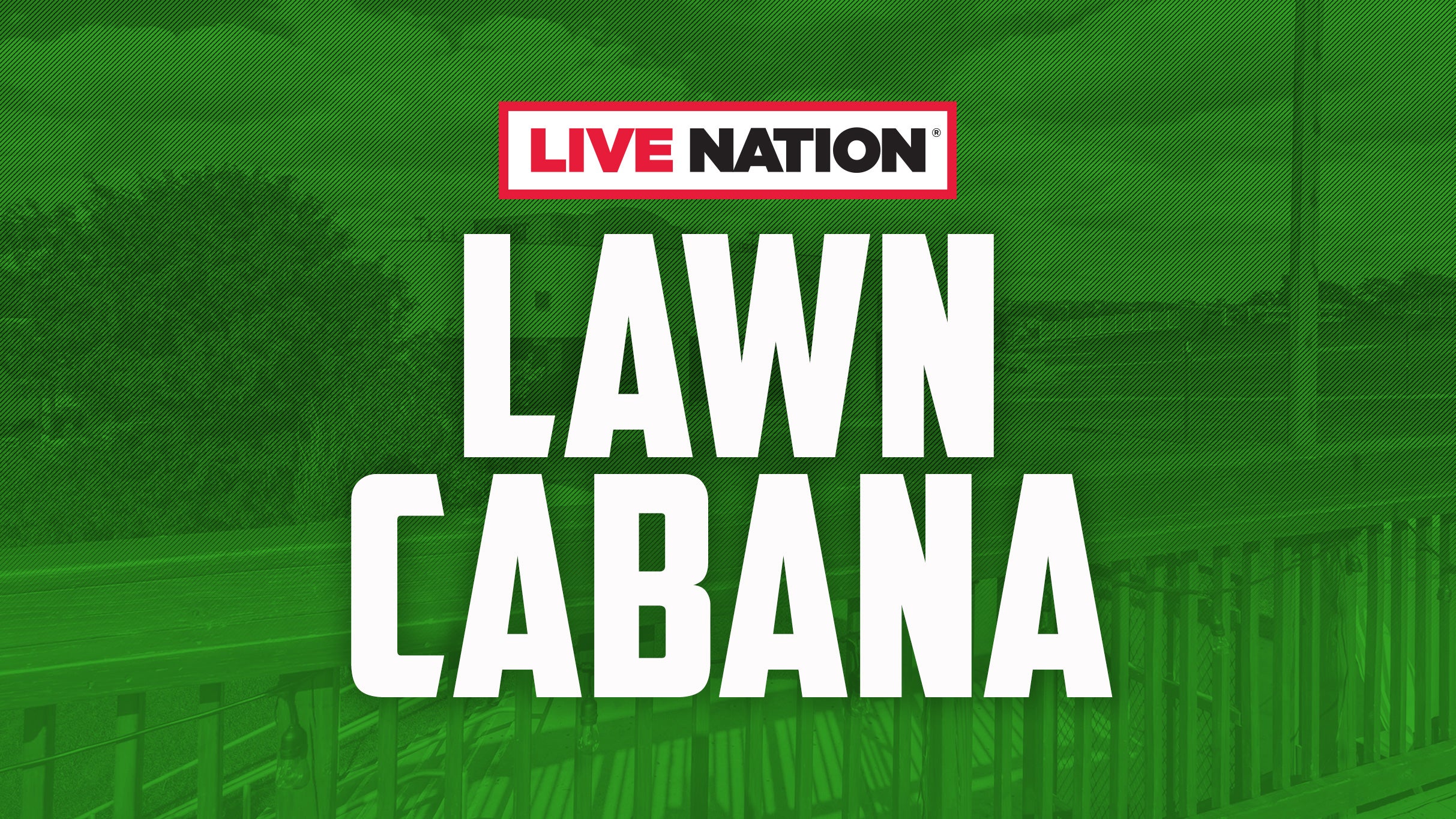 Live Nation Lawn Cabana presale information on freepresalepasswords.com