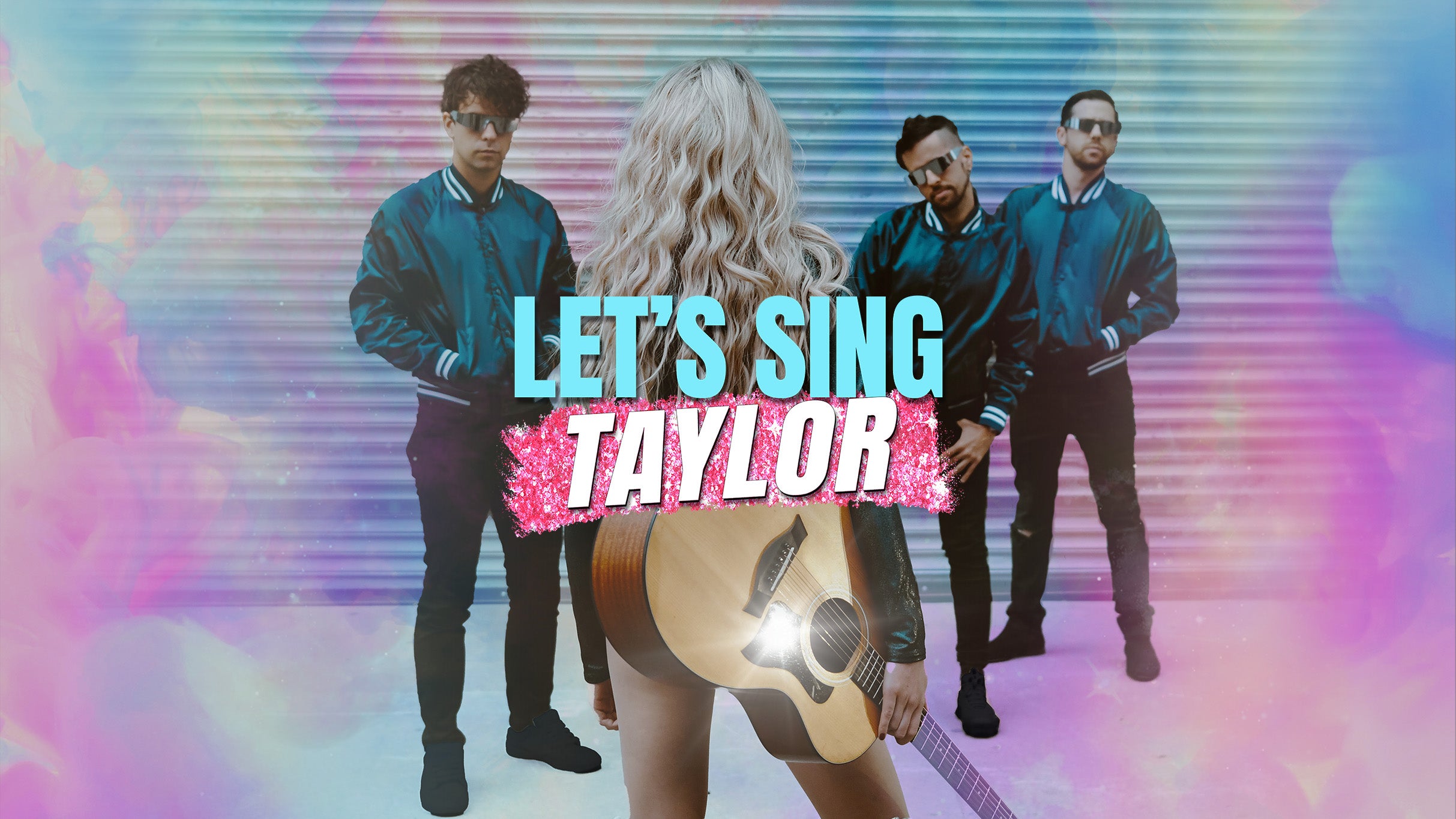 Let’s Sing Taylor A Live Band Experience Celebrating Taylor Swift in