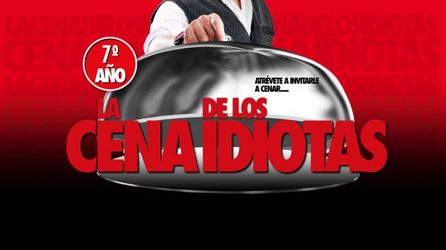 La Cena De Los Idiotas