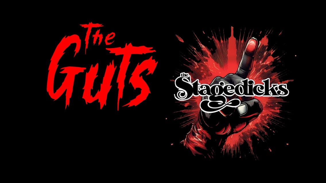 STAGEDICKS (B)  +  The GUTS (B)